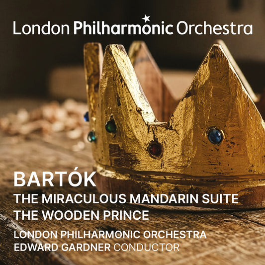 the album cover for London Philharmonic Orchestra / Edward Gardner - Bartok: Miraculous Mandarin Suite
