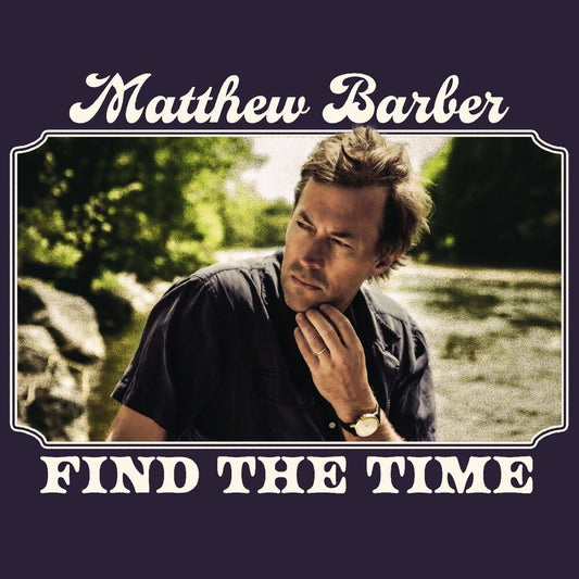 the album cover for Matthew Barber - Find The Time [Digipak]