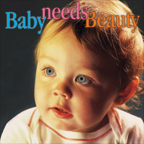the album cover for Various Artists - Baby Needs Beauty / Various