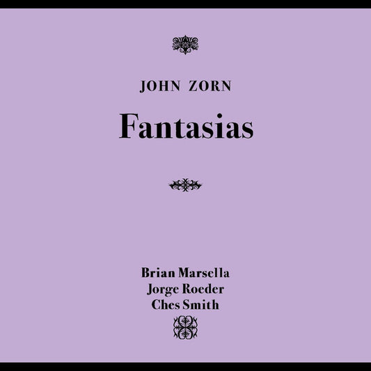 the album cover for John Zorn - Fantasias