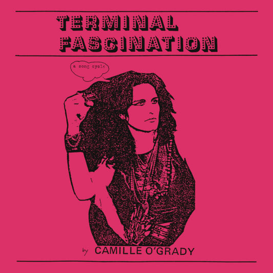 the album cover for Camille O'grady - Terminal Fascination