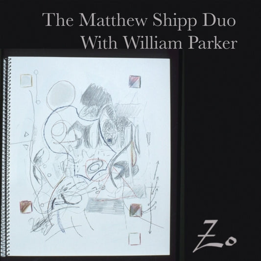 the album cover for Matthew Shipp  / Parker,William - Zo