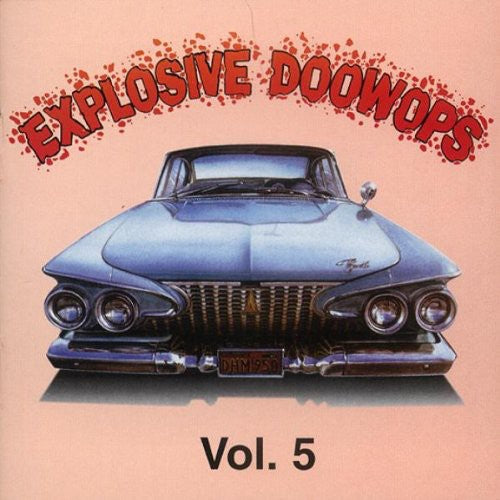 the album cover for Explosive Doo Wops - Explosive Doo Wops 5 / Various
