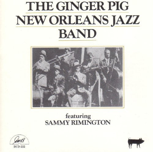 the album cover for Ginger Pig New Orleans Jazz Band - Featuring Sammy Rimigton