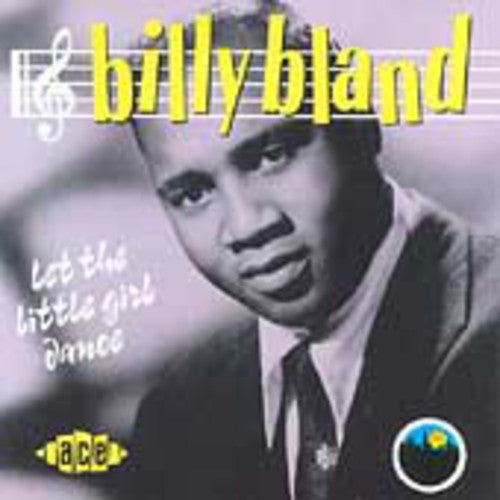 the album cover for Billy Bland - Let The Little Girl Dance [Import]