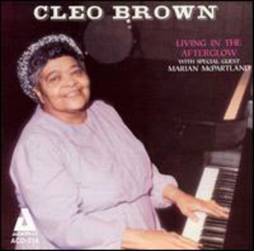 the album cover for Cleo Brown - Living In The Afterglow