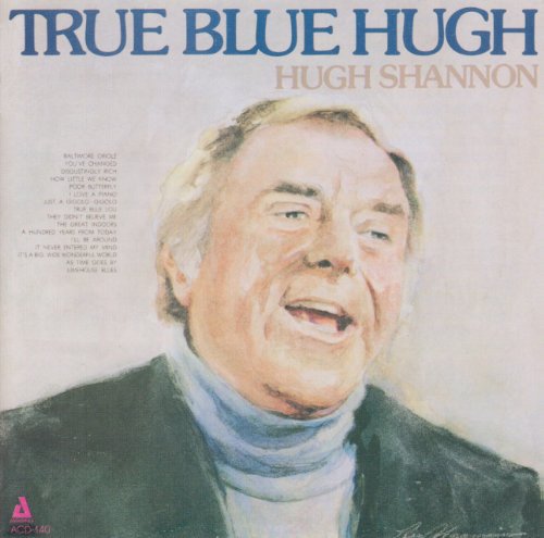 the album cover for Hugh Shannon - True Blue Hugh