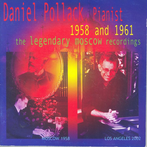 the album cover for Daniel Pollack - 1958 & 1961: Legendary Moscow Recordings