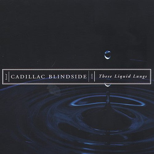 the album cover for Cadillac Blindside - These Liquids Lungs