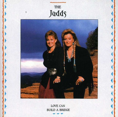 the album cover for Judds - Love Can Build a Bridge