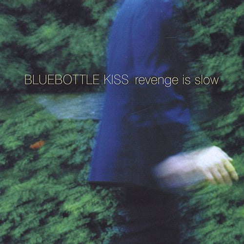 the album cover for Bluebottle Kiss - Revenge Is Slow
