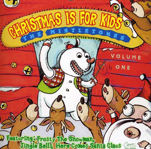 the album cover for Mistletones - Christmas Is For Kids, Vol. 1