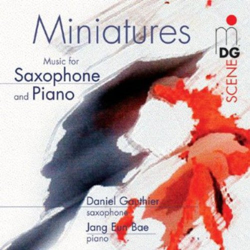 the album cover for Daniel Gauthier - Miniatures for Saxophone & Piano