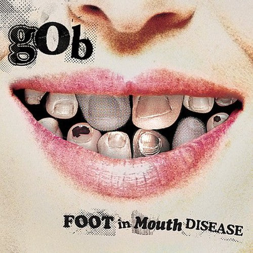 the album cover for Gob - Foot in Mouth Disease