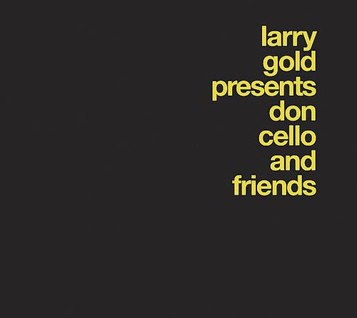 the album cover for Larry Gold - Presents Don Cello and Friends [PA]