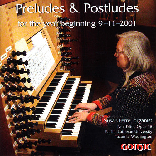 the album cover for Susan Ferre - Preludes & Postludes for Year Beginning 9-11-2001