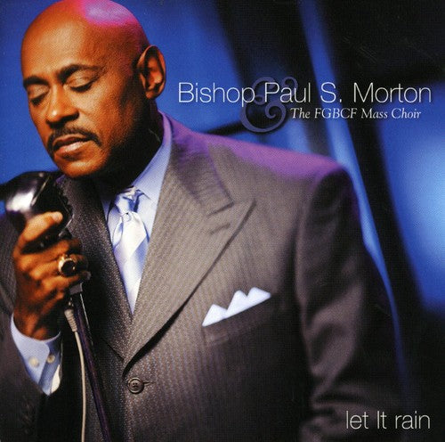 the album cover for Bishop Paul S. Morton, Sr. - Let It Rain