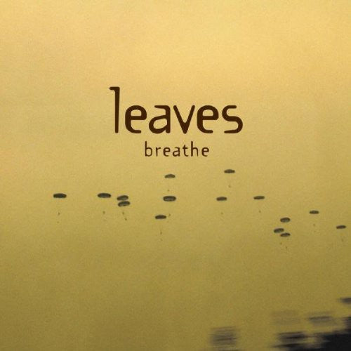the album cover for Leaves - Breathe [Import]