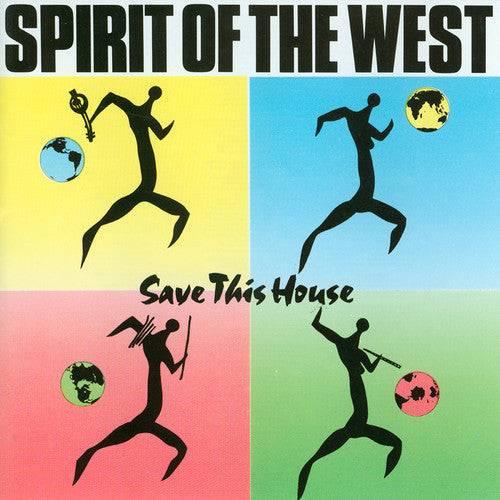 the album cover for Spirit Of The West - Save This House [Import]