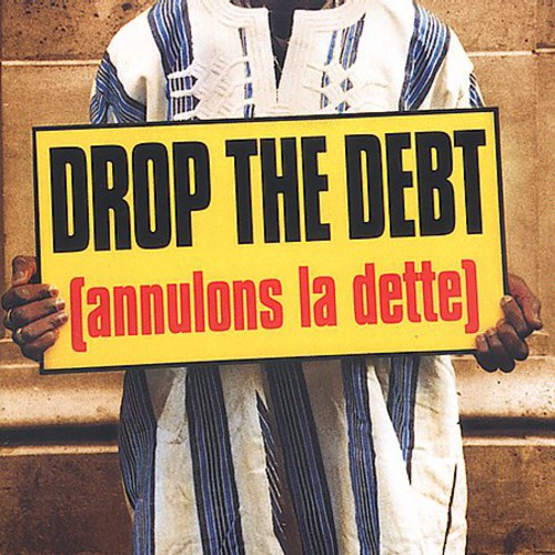the album cover for Drop the Debt / Various - Drop the Debt