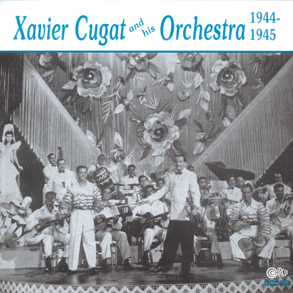 the album cover for Xavier Cugat - Xavier Cugat & His Orchestra 1944-1945