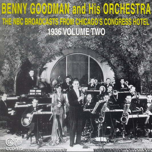 the album cover for Benny Goodman & His Orchestra - NBC Broadcasts From Chicago's Congress Hotel, Vol. 2