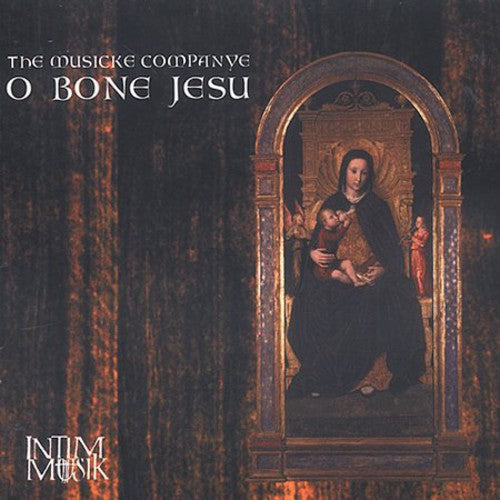 the album cover for MUSICKE COMPANYE - O Bone Jesu