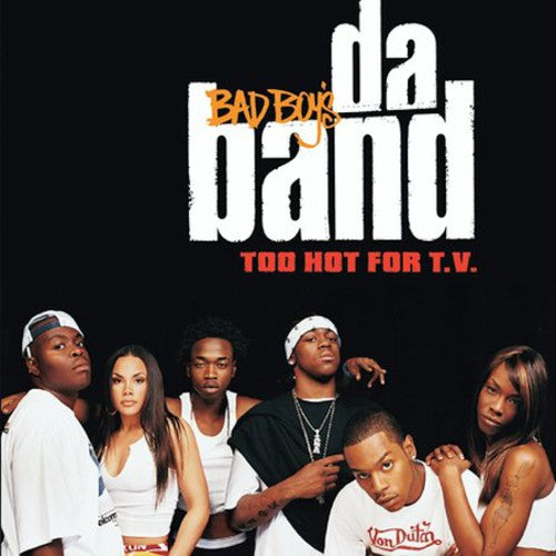 the album cover for Bad Boys Da Band - Too Hot For T.V.