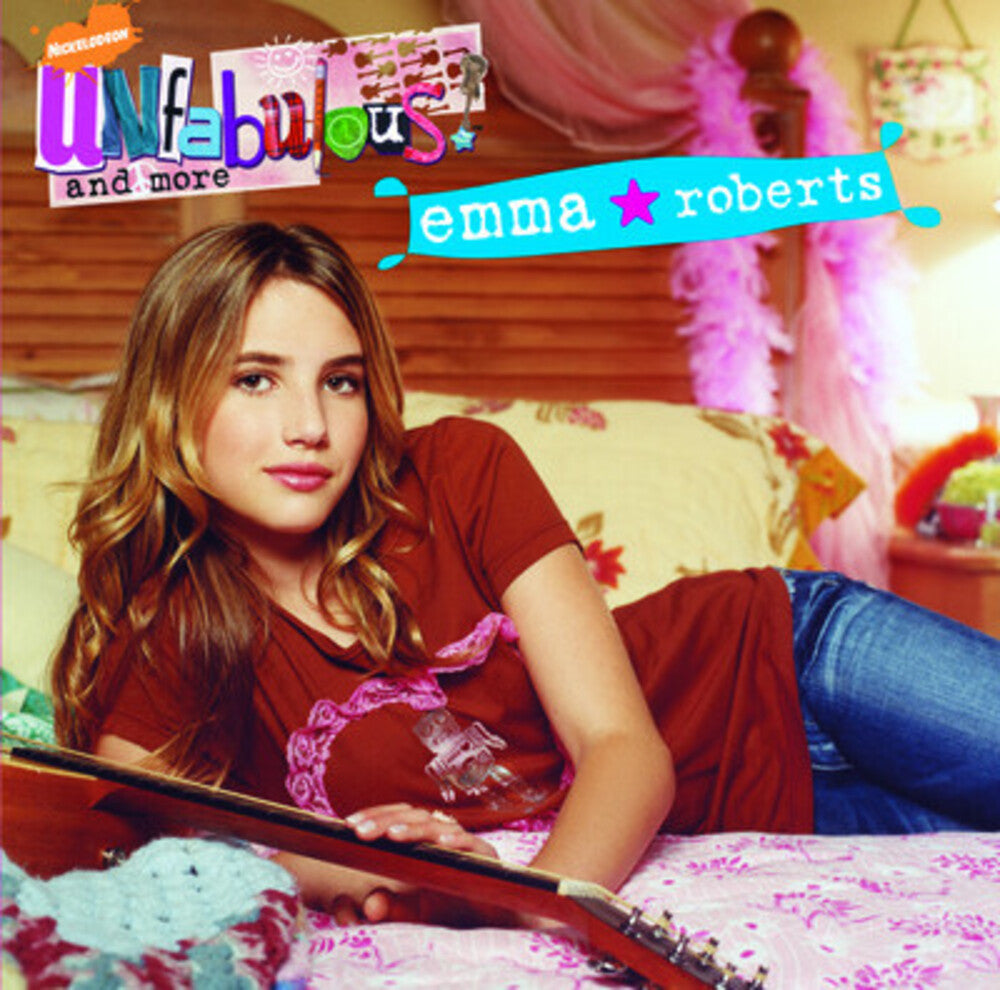 the album cover for Emma Roberts - Unfabulous & More: Emma Roberts