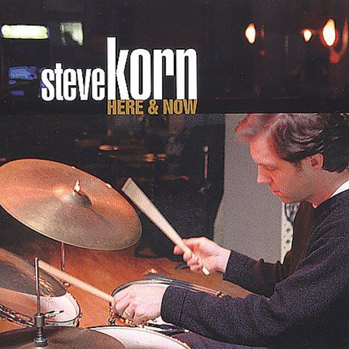 the album cover for STEVE KORN - Here and Now