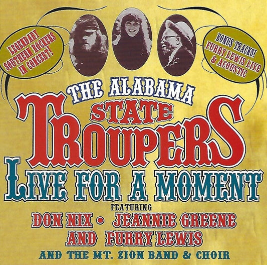 the album cover for Alabama State Troupers - Live for a Moment