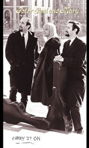 the album cover for Peter, Paul & Mary - Carry It on