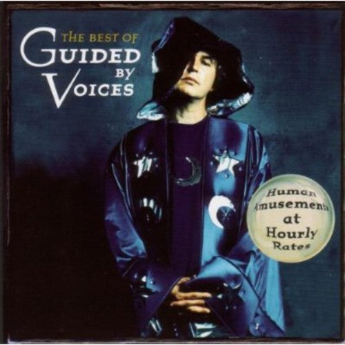 the album cover for Guided By Voices - The Best Of Guided By Voices: Human Amusement At Hourly Rates