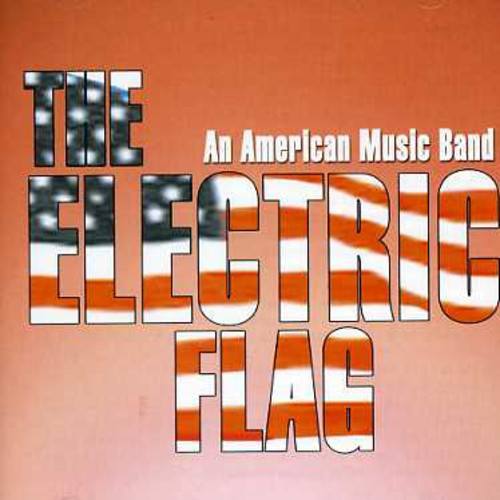 the album cover for Electric Flag - An American Music Band