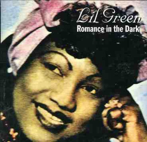 the album cover for Lil Green - Romance in the Dark