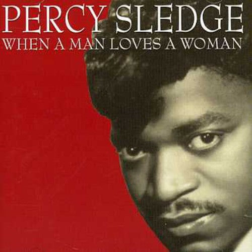 the album cover for Percy Sledge - When a Man Loves a Woman