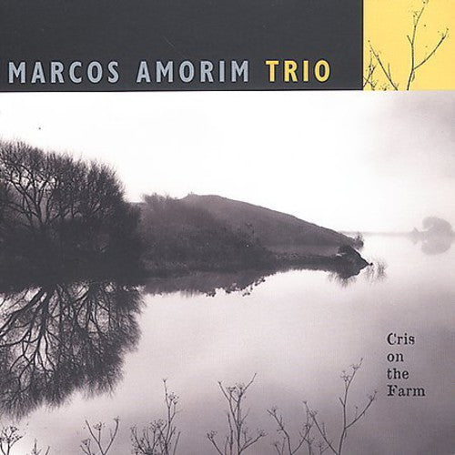 the album cover for Marcos Amorim Trio - Cris on the Farm