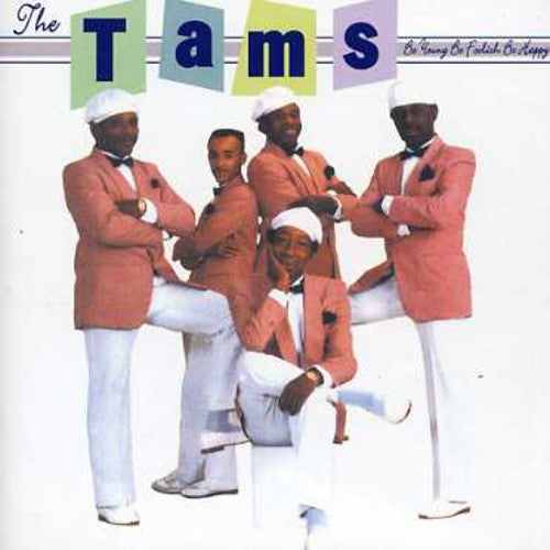 the album cover for Tams - Be Young Be Foolish Be Happy