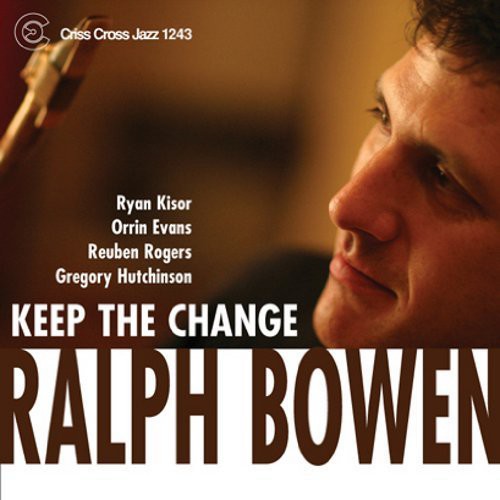 the album cover for Ralph Bowen - Keep the Change