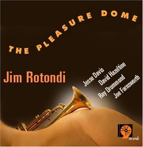 the album cover for Jim Rotondi - The Pleasure Dome