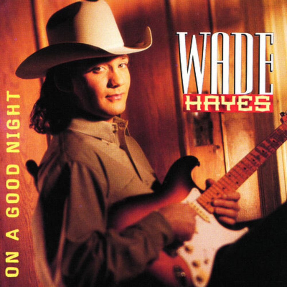 the album cover for Wade Hayes - On a Good Night