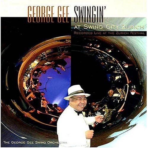 the album cover for George Gee & His Swing Orchestra - Swingin at Swing City Zurich