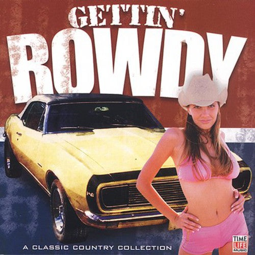 the album cover for Gettin Rowdy - Gettin' Rowdy
