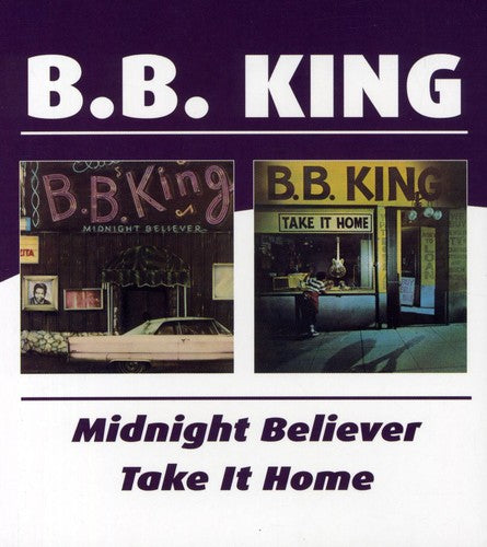 the album cover for B.B. King - Midnight Believer/Take It Home [Import]