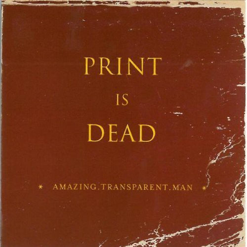 the album cover for Amazing Transparent Man - Print Is Dead