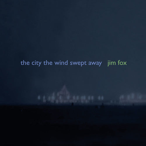 the album cover for J. Fox - Fox, J. : City the Wind Swept Away