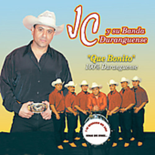 the album cover for Jc Y Su Banda Duranguense - Que Bonito 100% Duranguense