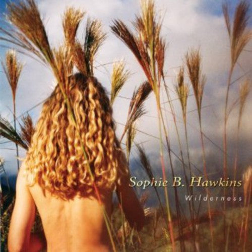 the album cover for Sophie B. Hawkins - Wilderness
