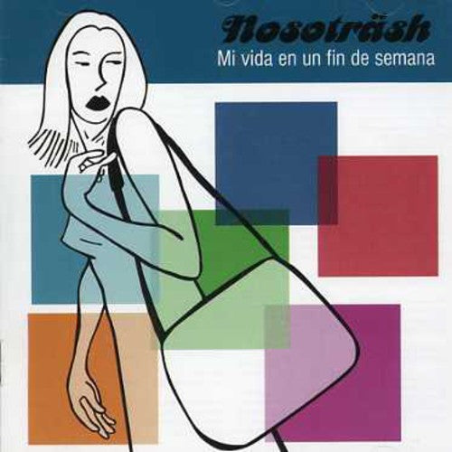 the album cover for NOSOTRASH - Mi Vida en Un Fin de Semana