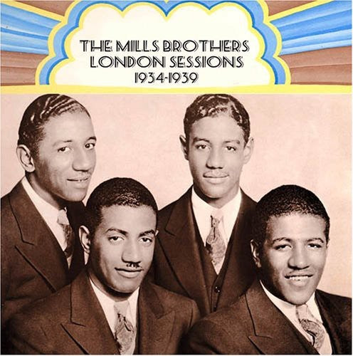 the album cover for Mills Brothers - London Sessions 1934-39